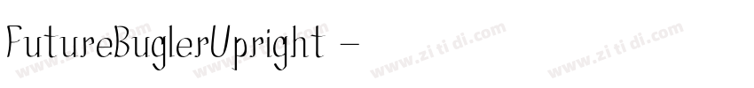 FutureBuglerUpright 字体转换 FutureBuglerUpright 字体转换
